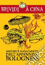 Misteri e manicaretti dell&apos;Appennino bolognese. E-book. Formato EPUB ebook