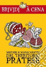 Misteri e manicaretti del territorio pratese. E-book. Formato EPUB