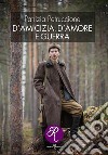 D&apos;amicizia, d&apos;amore e guerra. E-book. Formato EPUB ebook