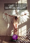 Gli angeli spezzati. E-book. Formato EPUB ebook di Marco Costantini