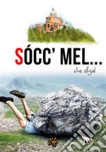 Socc&apos;mel... che sfiga!. E-book. Formato EPUB ebook