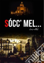 Socc&apos;mel... che notte!. E-book. Formato EPUB