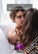 Voglia di vivere. E-book. Formato EPUB ebook