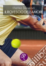 Il rovescio dell&apos;amore. E-book. Formato EPUB