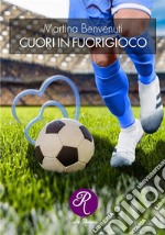 Cuori in fuorigioco. E-book. Formato EPUB