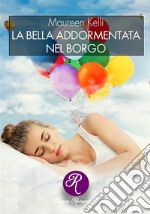 La bella addormentata nel borgo. E-book. Formato EPUB ebook