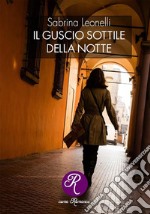 Il guscio sottile della notte. E-book. Formato EPUB ebook