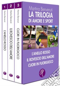 Amore e sportLa trilogia. E-book. Formato EPUB ebook di Martina Benvenuti