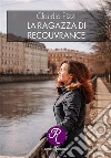 La ragazza di Recouvrance. E-book. Formato EPUB ebook di Claudio Pizzi