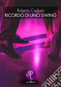 Ricordo di uno swing. E-book. Formato EPUB ebook