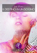 Il destino in un sogno. E-book. Formato EPUB ebook