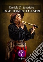 La regina dei Bucanieri. E-book. Formato EPUB