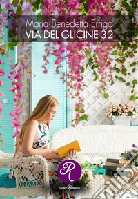 Via del Glicine 32. E-book. Formato EPUB ebook