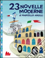 23 novelle moderne di Marcello Argilli. E-book. Formato PDF ebook