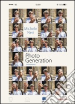 Photo generation. Un'istantanea. E-book. Formato PDF ebook