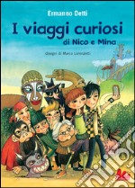 I viaggi curiosi di Nico e Mina. E-book. Formato PDF ebook