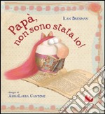 Papà, non sono stata io!. E-book. Formato PDF ebook