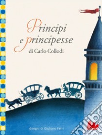 Principi e principesse. E-book. Formato PDF ebook di Carlo Collodi