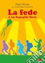 La fede è un bagaglio lieve. E-book. Formato PDF ebook