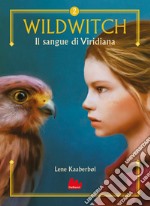 Wildwitch 2. Il sangue di Viridiana. E-book. Formato PDF