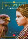 Wildwitch 2. Il sangue di Viridiana. E-book. Formato PDF ebook di Lene Kaaberbøl