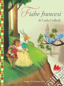 Fiabe francesi. E-book. Formato EPUB ebook di Carlo Collodi