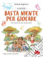 Ai bambini basta niente per giocare. E-book. Formato PDF ebook