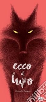 Ecco il lupo. E-book. Formato PDF ebook