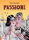 Passioni. E-book. Formato PDF ebook di Furio Scarpelli