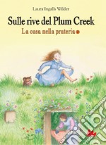 La casa nella prateria 2. Sulle rive del Plum Creek. E-book. Formato PDF ebook