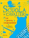 Scuola di cavalieri 3. La prova impossibile. E-book. Formato PDF ebook di Vivian French