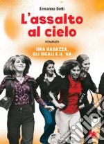 L’assalto al cielo. E-book. Formato PDF ebook