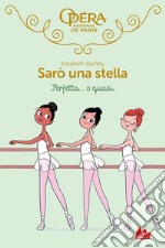 Sarò una stella. Perfetta o... quasi. E-book. Formato EPUB