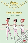 Sarò una stella. Perfetta o... quasi. E-book. Formato EPUB ebook di Elizabeth Barféty