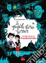 Le grandi storie horror. Nel laboratorio di Frankenstein. E-book. Formato EPUB