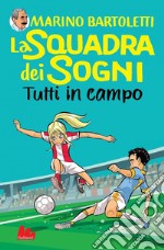 La squadra dei sogni 2. Tutti in campo. E-book. Formato EPUB ebook