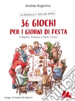 36 giochi per i giorni di festa. E-book. Formato EPUB