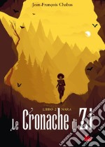 Le cronache di Zi. Libro 2 Nara. E-book. Formato EPUB ebook