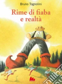 Rime di fiaba e realtà. E-book. Formato EPUB ebook di Bruno Tognolini