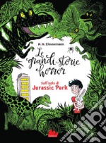 Le grandi storie horror. Sull’isola di Jurassic Park. E-book. Formato EPUB