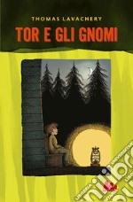 Tor e gli gnomi. E-book. Formato EPUB ebook