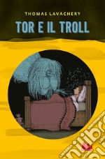 Tor e il troll. E-book. Formato EPUB ebook