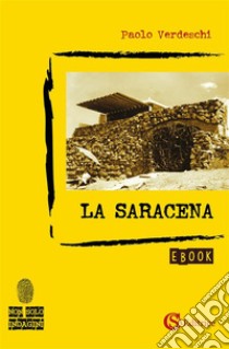 La Saracena. E-book. Formato EPUB ebook di Verdeschi Paolo