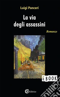La via degli assassini. E-book. Formato EPUB ebook