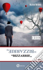 Bizzarrie. E-book. Formato EPUB ebook