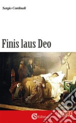 Finis Laus Deo. E-book. Formato EPUB ebook