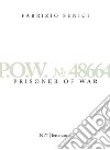 P.O.W. 48664 - Prisoner Of War. E-book. Formato EPUB ebook