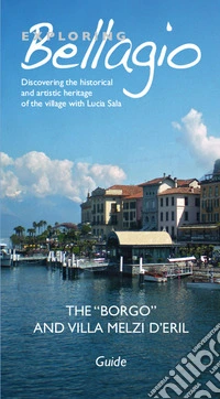 Exploring Bellagio: The Borgo and Villa Melzi D'Eril. E-book. Formato EPUB ebook