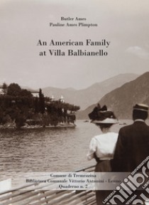 An American Family at Villa Balbianello. E-book. Formato EPUB ebook di Butler Ames