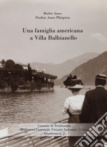 Una famiglia americana a Villa Balbianello. E-book. Formato EPUB ebook di Butler Ames